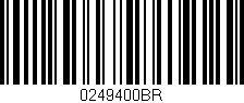 Código de barras (EAN, GTIN, SKU, ISBN): '0249400BR'
