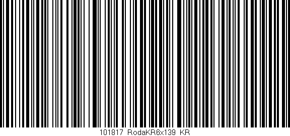 Código de barras (EAN, GTIN, SKU, ISBN): '101817_RodaKR6x139_KR'