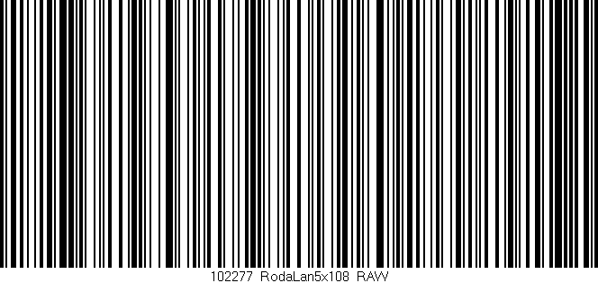 Código de barras (EAN, GTIN, SKU, ISBN): '102277_RodaLan5x108_RAW'