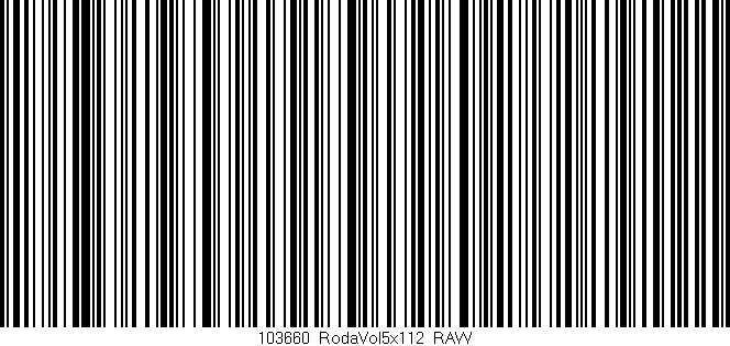 Código de barras (EAN, GTIN, SKU, ISBN): '103660_RodaVol5x112_RAW'