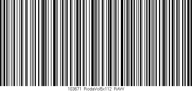 Código de barras (EAN, GTIN, SKU, ISBN): '103671_RodaVol5x112_RAW'