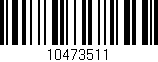 Código de barras (EAN, GTIN, SKU, ISBN): '10473511'