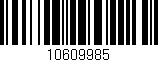 Código de barras (EAN, GTIN, SKU, ISBN): '10609985'