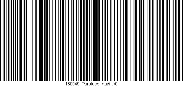 Código de barras (EAN, GTIN, SKU, ISBN): '150049_Parafuso_Audi_A8'