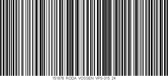 Código de barras (EAN, GTIN, SKU, ISBN): '151876_RODA_VOSSEN_VPS-315_24'
