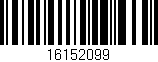 Código de barras (EAN, GTIN, SKU, ISBN): '16152099'