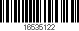 Código de barras (EAN, GTIN, SKU, ISBN): '16535122'