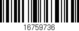 Código de barras (EAN, GTIN, SKU, ISBN): '16759736'