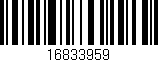 Código de barras (EAN, GTIN, SKU, ISBN): '16833959'
