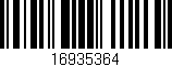 Código de barras (EAN, GTIN, SKU, ISBN): '16935364'