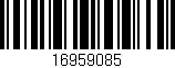 Código de barras (EAN, GTIN, SKU, ISBN): '16959085'