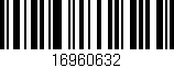 Código de barras (EAN, GTIN, SKU, ISBN): '16960632'
