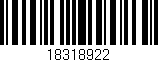 Código de barras (EAN, GTIN, SKU, ISBN): '18318922'