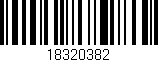 Código de barras (EAN, GTIN, SKU, ISBN): '18320382'