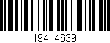 Código de barras (EAN, GTIN, SKU, ISBN): '19414639'