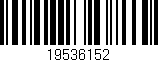 Código de barras (EAN, GTIN, SKU, ISBN): '19536152'