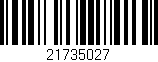Código de barras (EAN, GTIN, SKU, ISBN): '21735027'