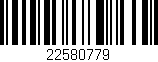 Código de barras (EAN, GTIN, SKU, ISBN): '22580779'
