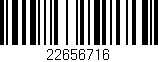 Código de barras (EAN, GTIN, SKU, ISBN): '22656716'