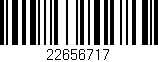Código de barras (EAN, GTIN, SKU, ISBN): '22656717'