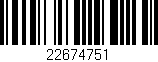 Código de barras (EAN, GTIN, SKU, ISBN): '22674751'