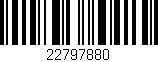 Código de barras (EAN, GTIN, SKU, ISBN): '22797880'