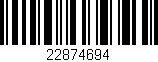 Código de barras (EAN, GTIN, SKU, ISBN): '22874694'