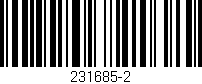 Código de barras (EAN, GTIN, SKU, ISBN): '231685-2'