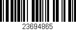 Código de barras (EAN, GTIN, SKU, ISBN): '23694865'