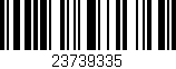 Código de barras (EAN, GTIN, SKU, ISBN): '23739335'