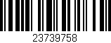 Código de barras (EAN, GTIN, SKU, ISBN): '23739758'