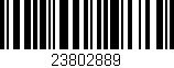 Código de barras (EAN, GTIN, SKU, ISBN): '23802889'