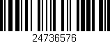 Código de barras (EAN, GTIN, SKU, ISBN): '24736576'