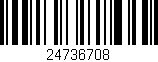 Código de barras (EAN, GTIN, SKU, ISBN): '24736708'