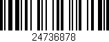 Código de barras (EAN, GTIN, SKU, ISBN): '24736878'