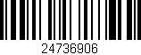 Código de barras (EAN, GTIN, SKU, ISBN): '24736906'