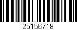 Código de barras (EAN, GTIN, SKU, ISBN): '25156718'