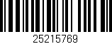 Código de barras (EAN, GTIN, SKU, ISBN): '25215769'