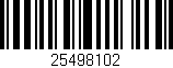 Código de barras (EAN, GTIN, SKU, ISBN): '25498102'