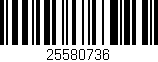 Código de barras (EAN, GTIN, SKU, ISBN): '25580736'