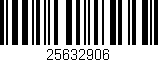 Código de barras (EAN, GTIN, SKU, ISBN): '25632906'