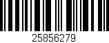Código de barras (EAN, GTIN, SKU, ISBN): '25856279'