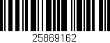 Código de barras (EAN, GTIN, SKU, ISBN): '25869162'