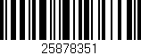 Código de barras (EAN, GTIN, SKU, ISBN): '25878351'