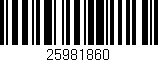 Código de barras (EAN, GTIN, SKU, ISBN): '25981860'