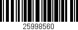 Código de barras (EAN, GTIN, SKU, ISBN): '25998560'