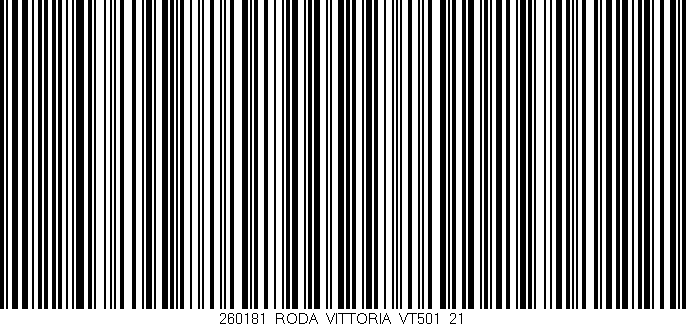 Código de barras (EAN, GTIN, SKU, ISBN): '260181_RODA_VITTORIA_VT501_21'