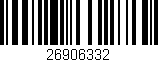 Código de barras (EAN, GTIN, SKU, ISBN): '26906332'