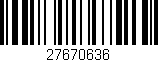 Código de barras (EAN, GTIN, SKU, ISBN): '27670636'