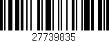 Código de barras (EAN, GTIN, SKU, ISBN): '27739835'